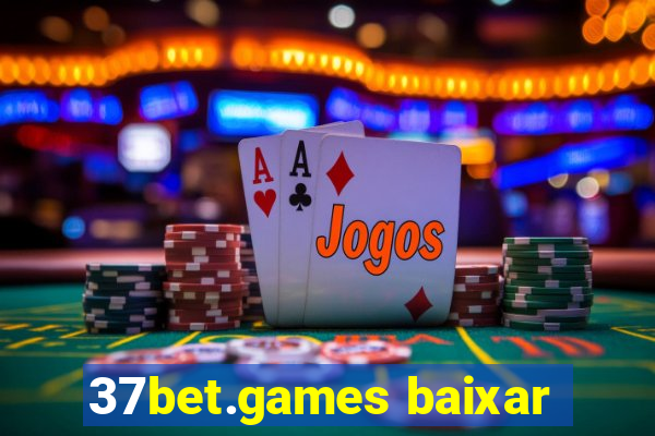 37bet.games baixar